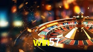 win57: Jogos de Caça-Níqueis-Altas Recompensas, Roleta-Velocidade, Blackjack-Desafios Máximos